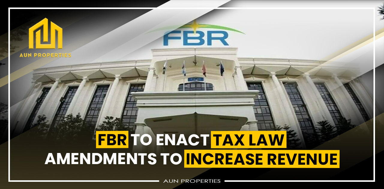 FBR to enact tax law amendments to increase revenue