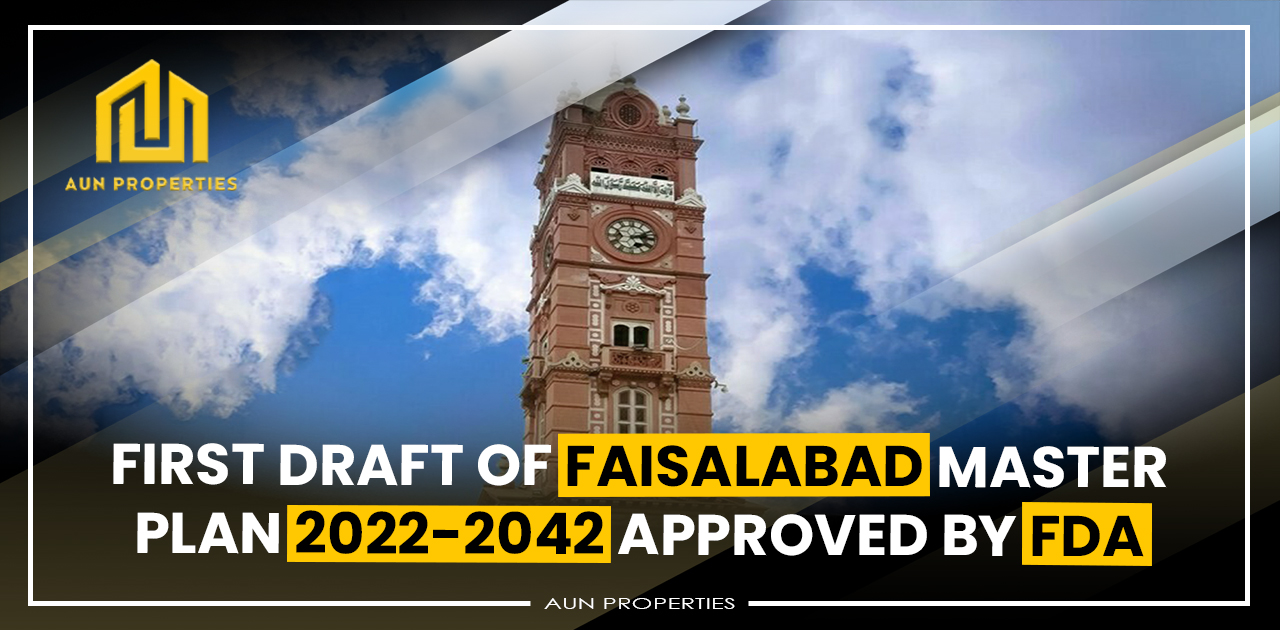 First Draft of Faisalabad Master Plan 2022-2042 approved by FDA