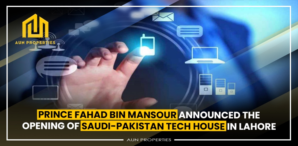 Prince Fahad bin Mansour announced the opening of Saudi-Pakistan Tech House in Lahore