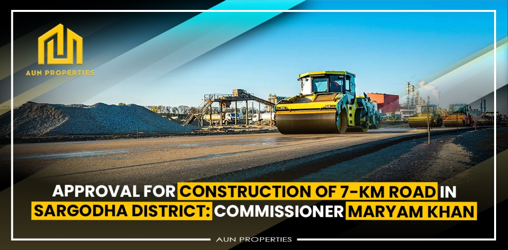 Approval for construction of 7-km road in Sargodha district: Commissioner Maryam Khan